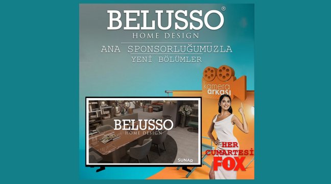 KAMERA ARKASI - Belusso Mobilya - Modoko Reklam Sponsorluğu | Belusso Modern Mobilya Dekorasyon, İç Mimarlık Desteği | Modoko | Masko